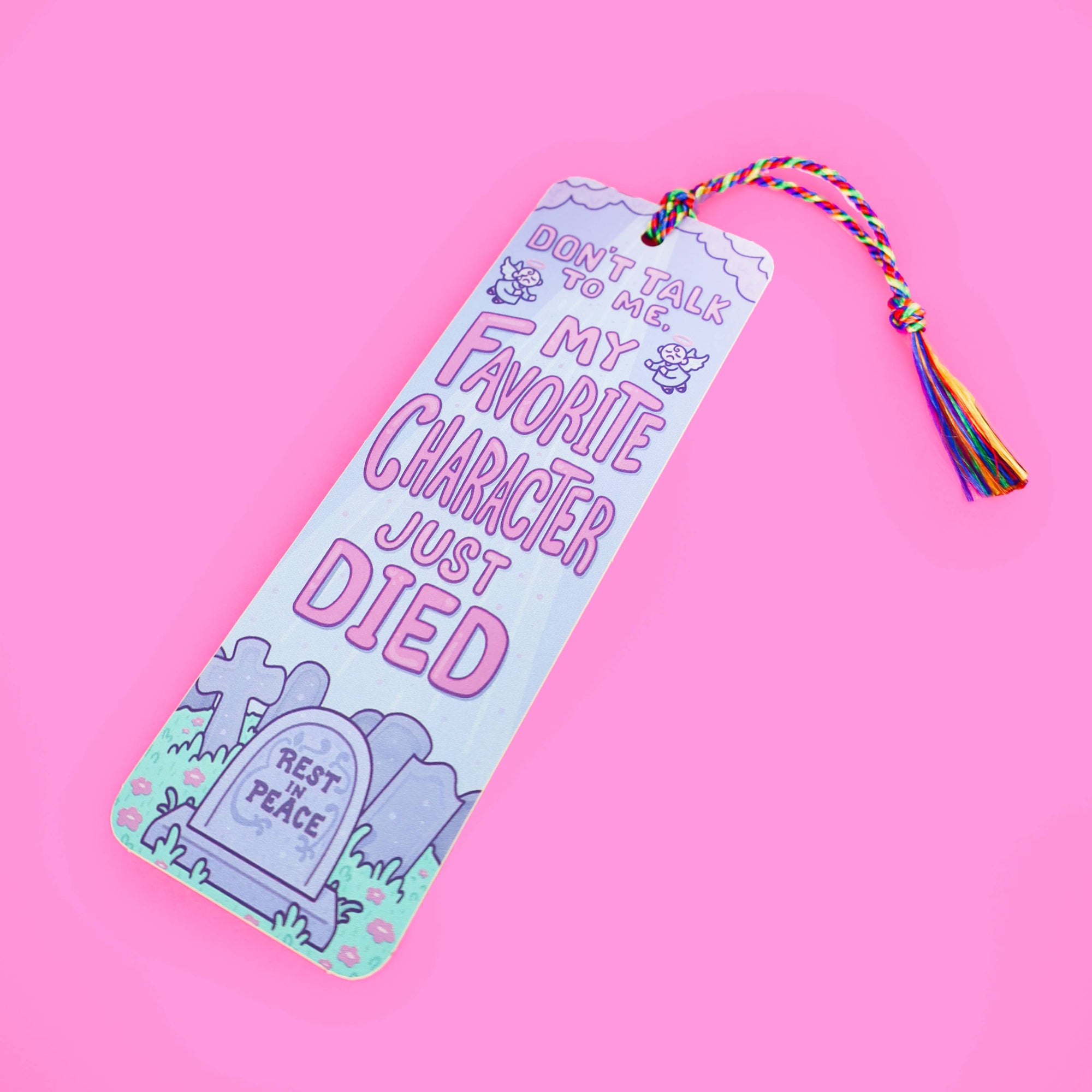 My Favourite Character Just Died Bookmark