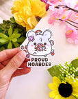 Proud Hoarder Vinyl Sticker