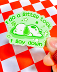 I Do a Little Task I Lay Down Vinyl Sticker