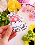 No Thoughts Head Empty Vinyl Sticker