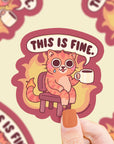 This Is Fine Vinyl Sticker