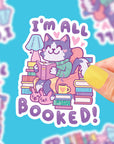I'm All Booked Up Vinyl Sticker