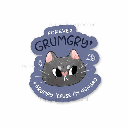 Forever Grumgry - Funny Vinyl stickers