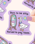 Born to Be Silly Goose Sticker