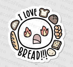 I love bread!!!