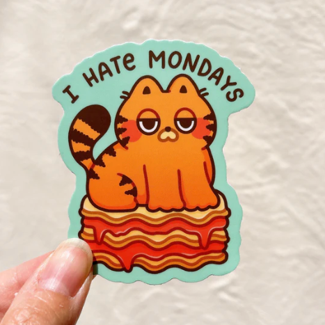 I hate mondays