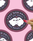 Love You Until We’re Ghosts Vinyl Sticker