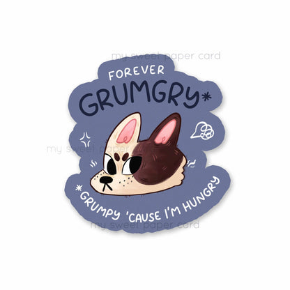 Forever Grumgry - Funny Vinyl stickers