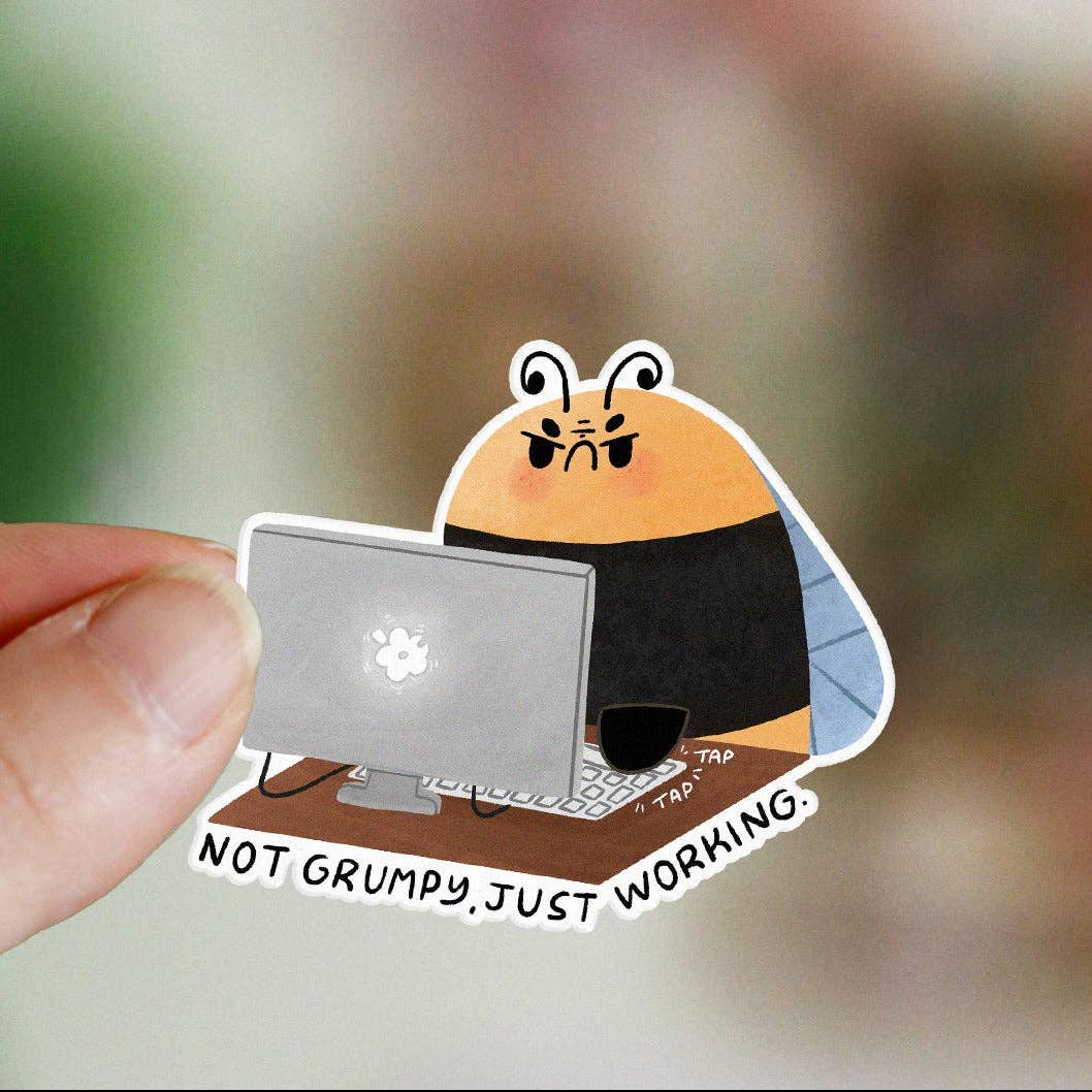 Not Grumpy, Just Working vinyl sticker