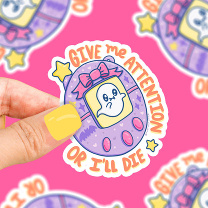 Give Me Attention or I'll Die Vinyl Sticker