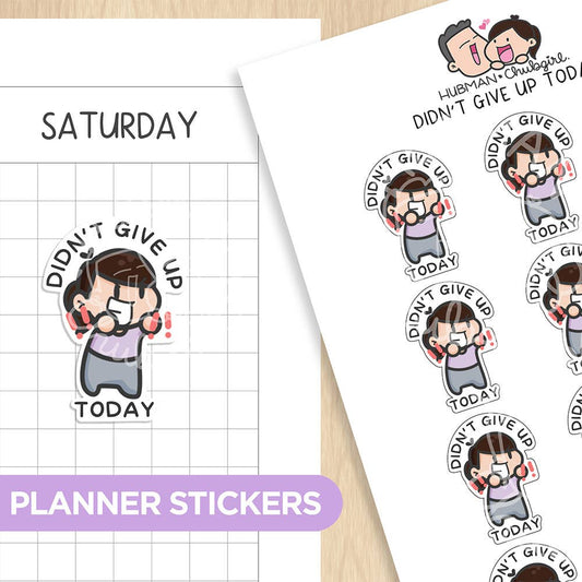 Didn't give up today! planner stickers
